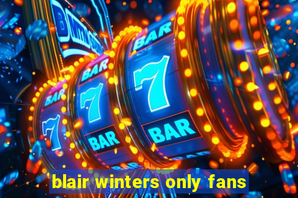 blair winters only fans